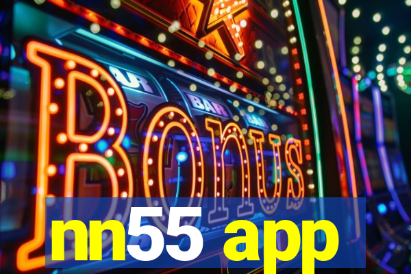 nn55 app